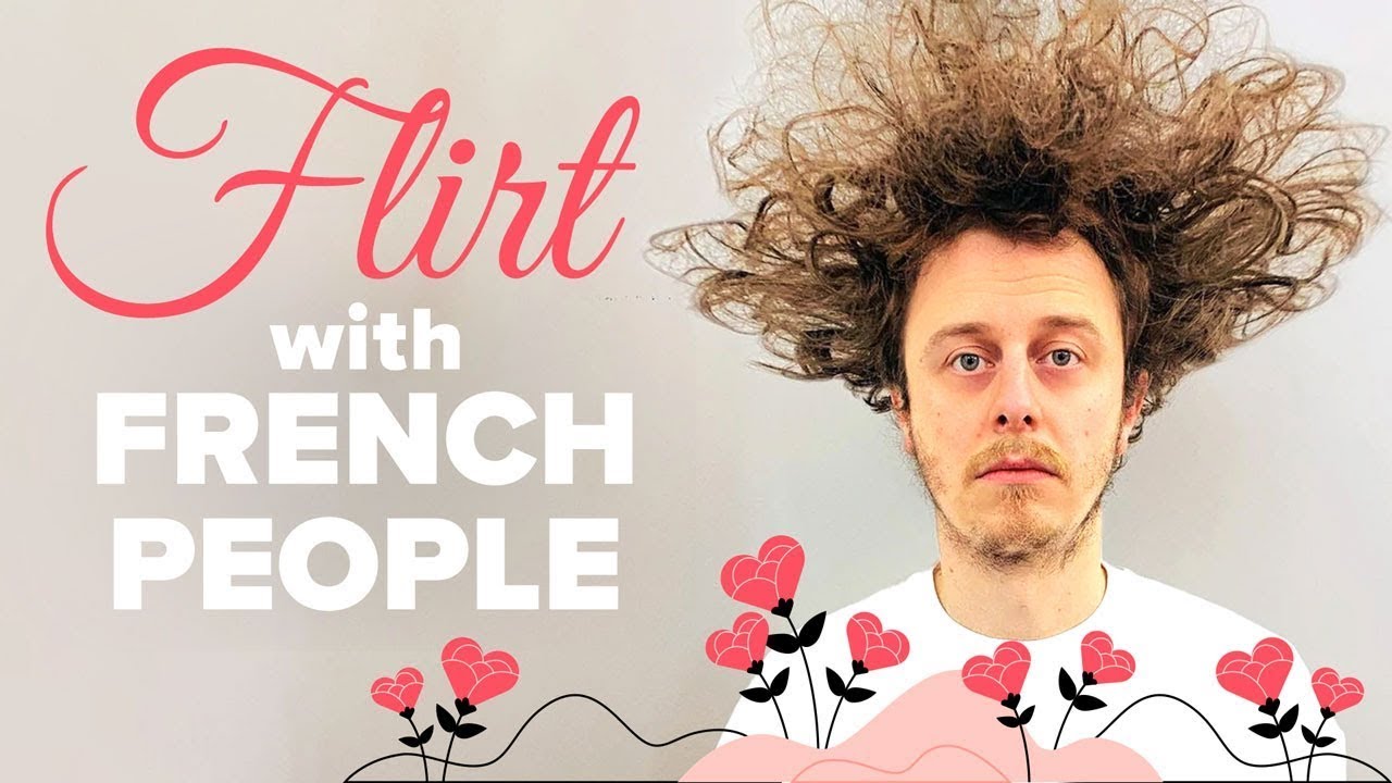 Flirt with French People Using These Romantic French Phrases