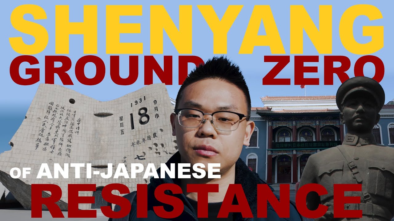 Shenyang, China: Ground Zero of Anti-Japanese Resistance
