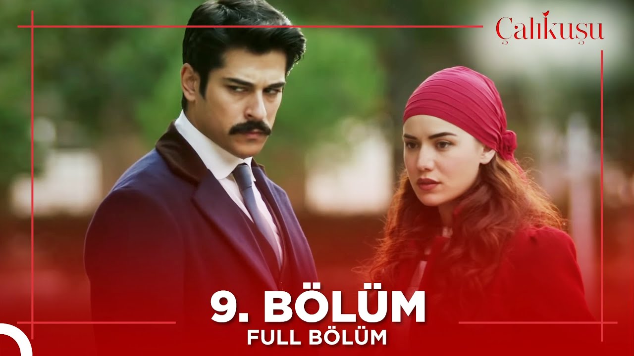 Çalıkuşu 9. Bölüm