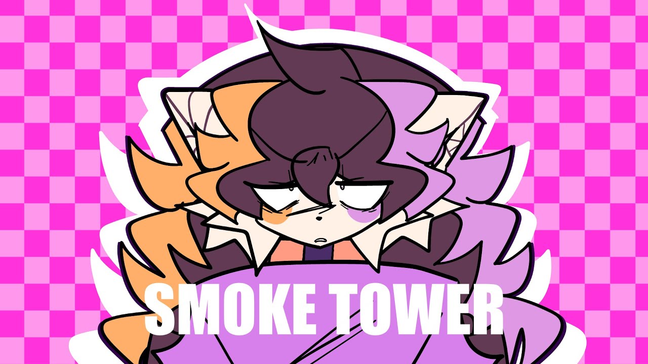 SMOKE TOWER // ANIMATION MEME