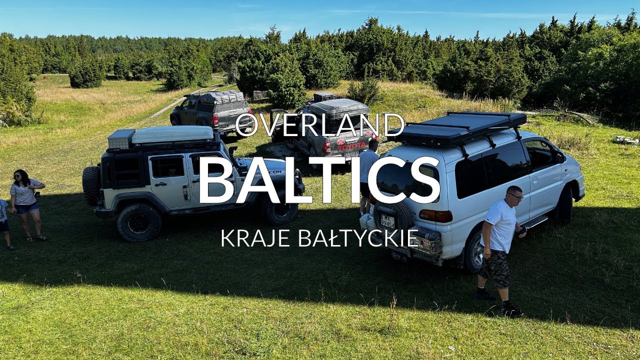 Kraje Bałtyckie | Wyprawa 4x4 Overland | Czerwiec 2024
