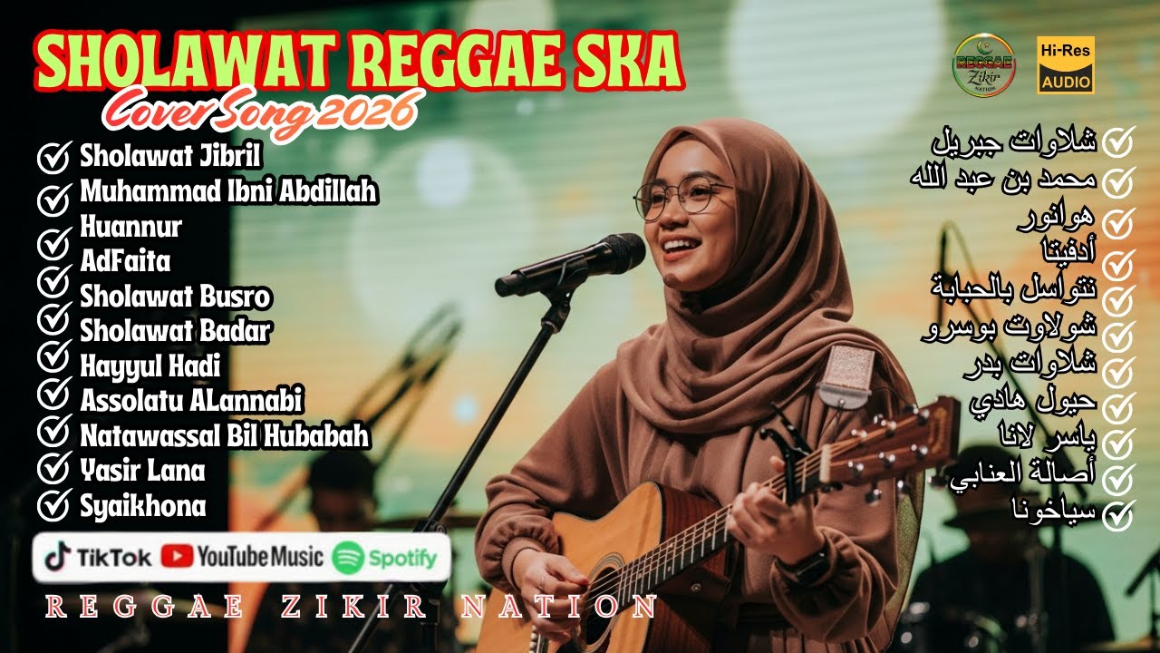 SHOLAWAT REGGAE ISLAMI RELAX 2026 VIRAL TIKTOK SPOTIFY DZIKIR RELIGI PENYEMBUH HATI HITS