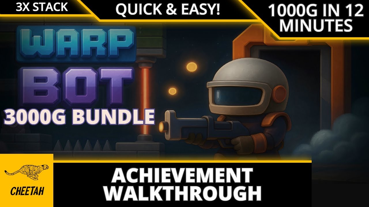 Warp Bot - Achievement Walkthrough (1000G IN 12 MINUTES) 3000G BUNDLE
