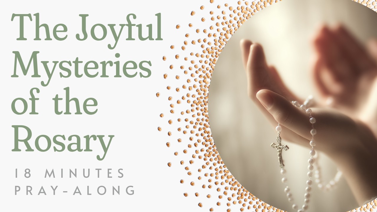 The Holy Rosary: Joyful Mysteries (With Text)