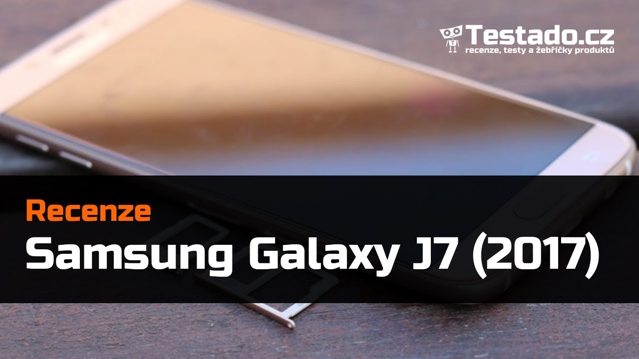 Recenze a test Samsung Galaxy J7 (2017) | Testado.cz