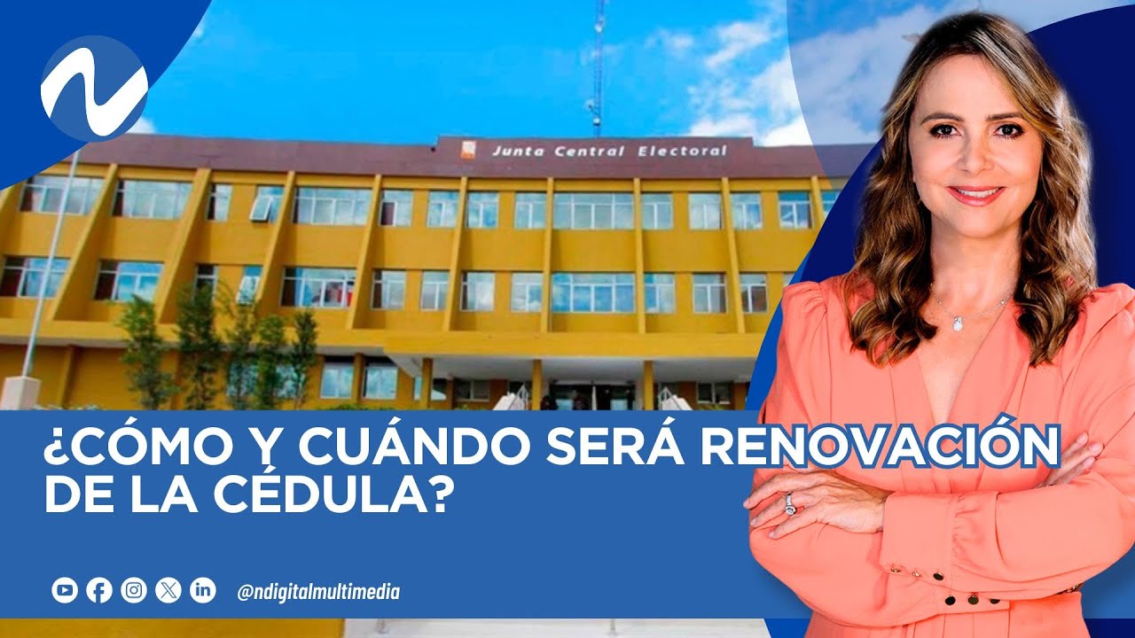 ¿Cómo y cuándo será renovación de la cédula?