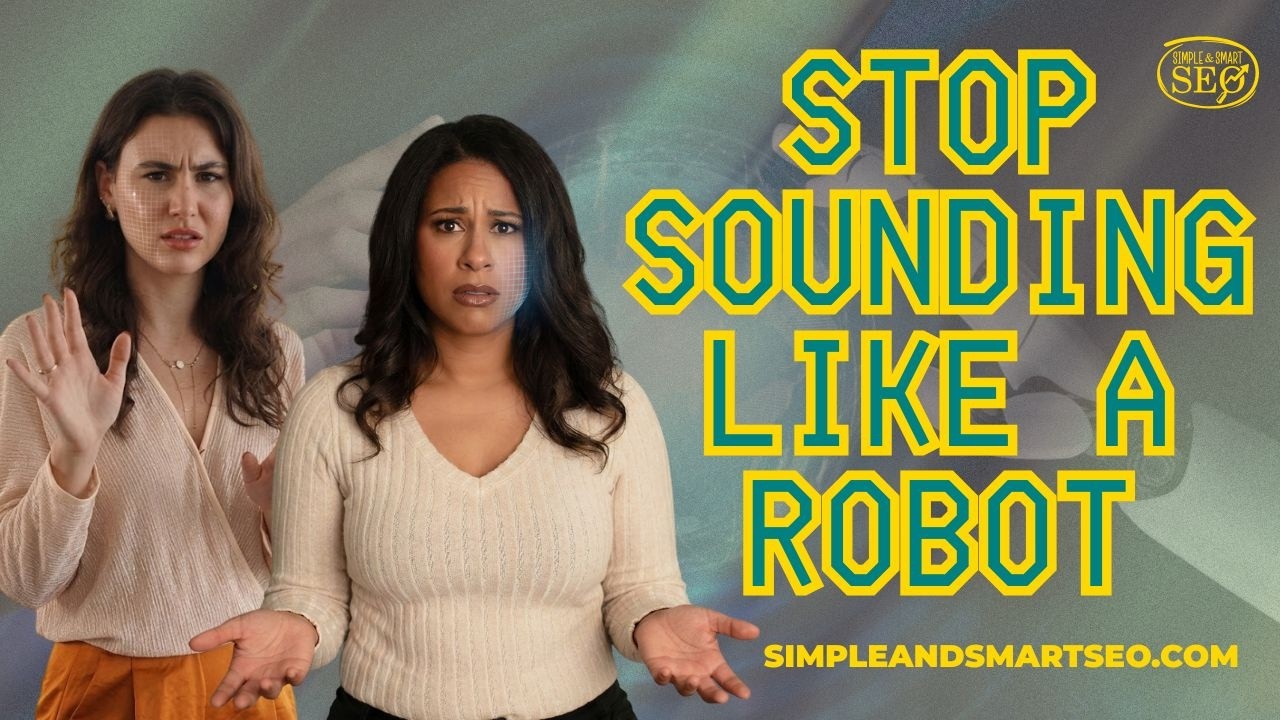 Stop Sounding Like ChatGPT: How to Actually Stand Out in SEO | The Simple and Smart SEO Show Podcast