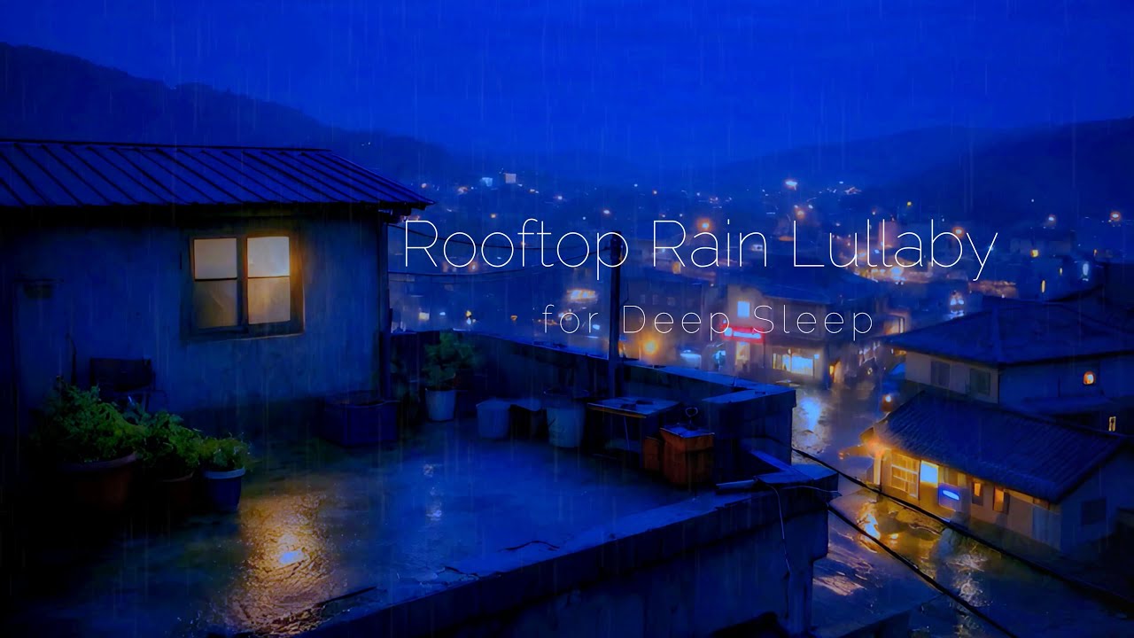 Rooftop Rain Lullaby for Deep Sleep | with ambient music