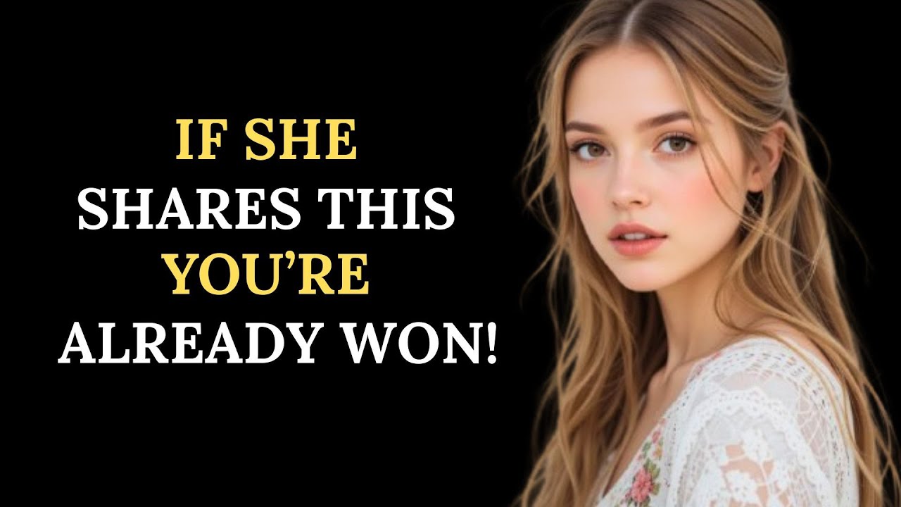 If She Shares This With You, You've Already Hers! (Watch Before Its Too Late)Female Psychology