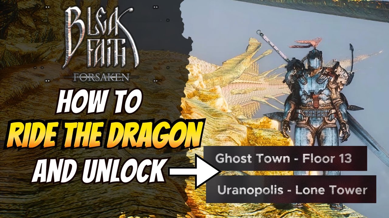How to Take the Epic Dragon Ride in Bleak Faith Forsaken (Post-Patch Guide)