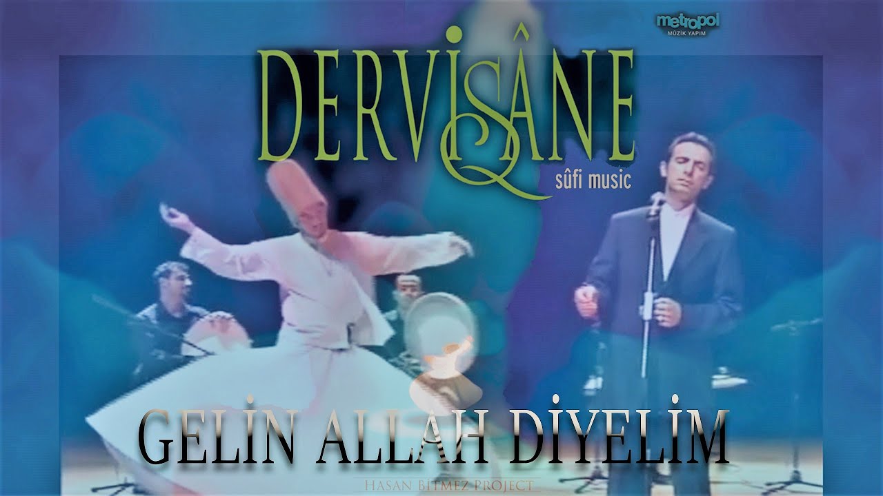 Gelin Allah Diyelim - Dervişane