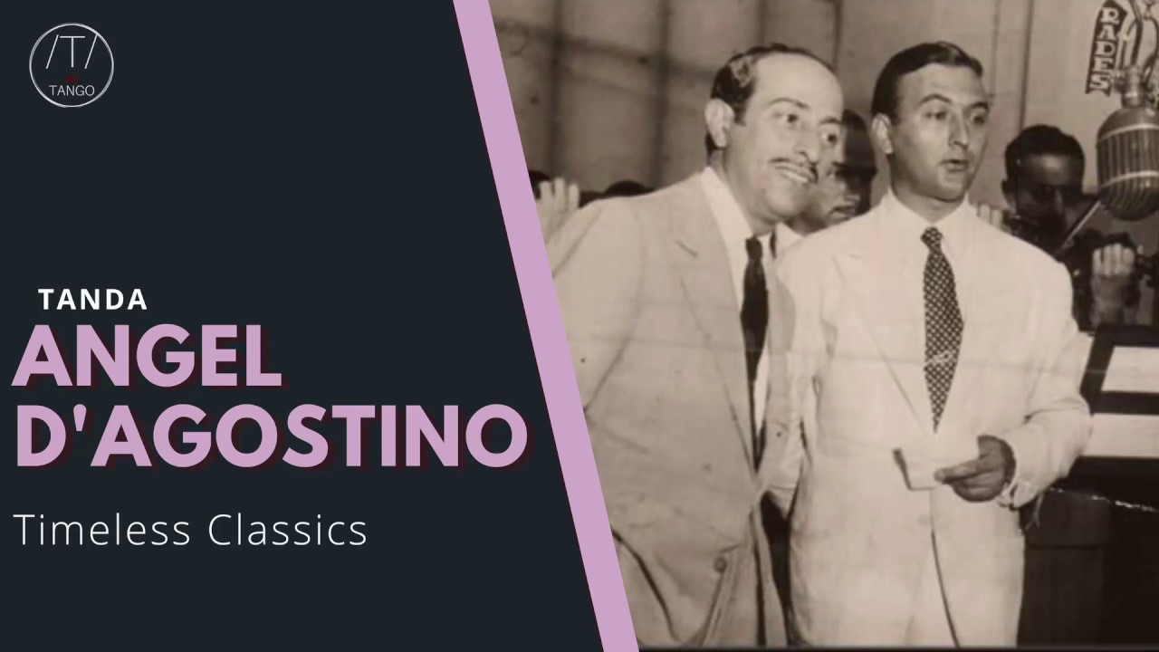 [TANDA] Angel D'Agostino - Timeless Classics with Angel Vargas
