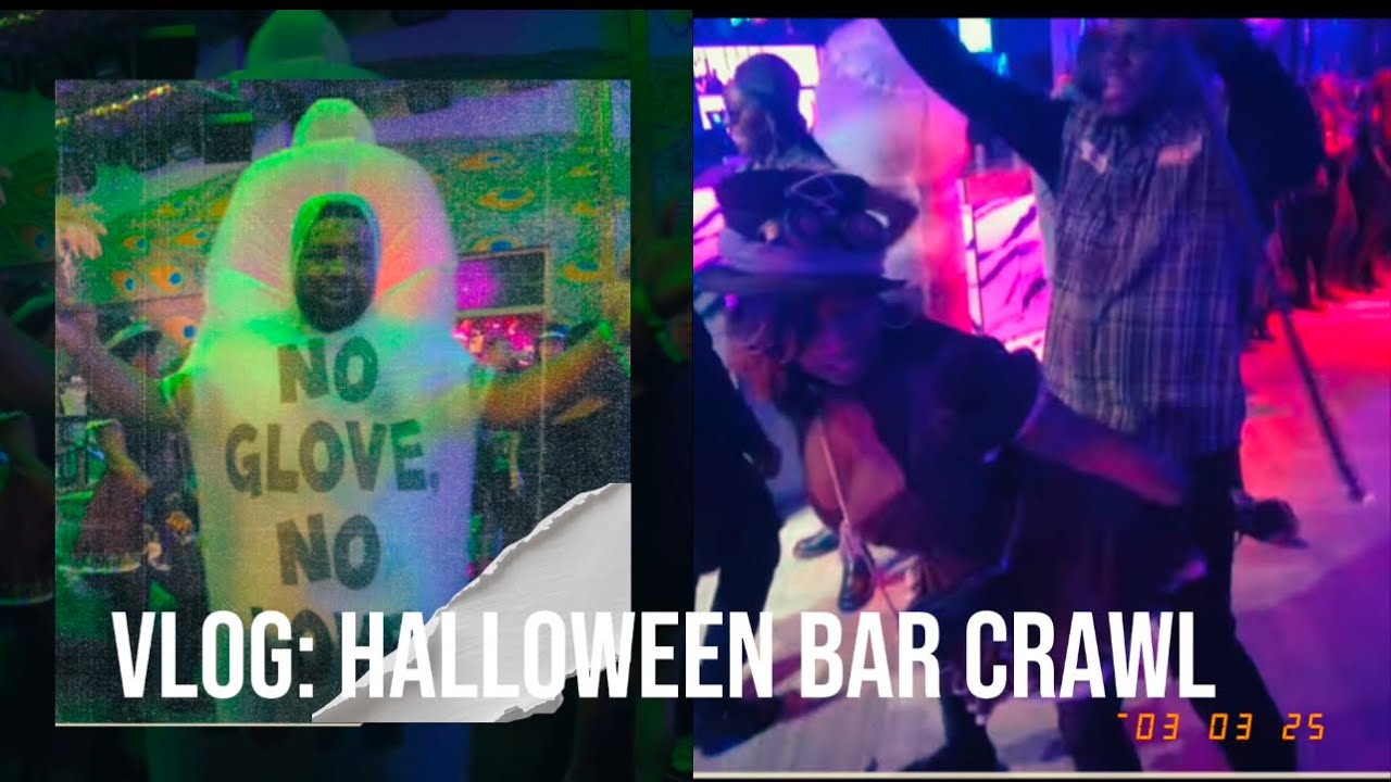 Vlog ; Halloween Bar Crawl :Lost Files : Good Drinks And Great Costumes
