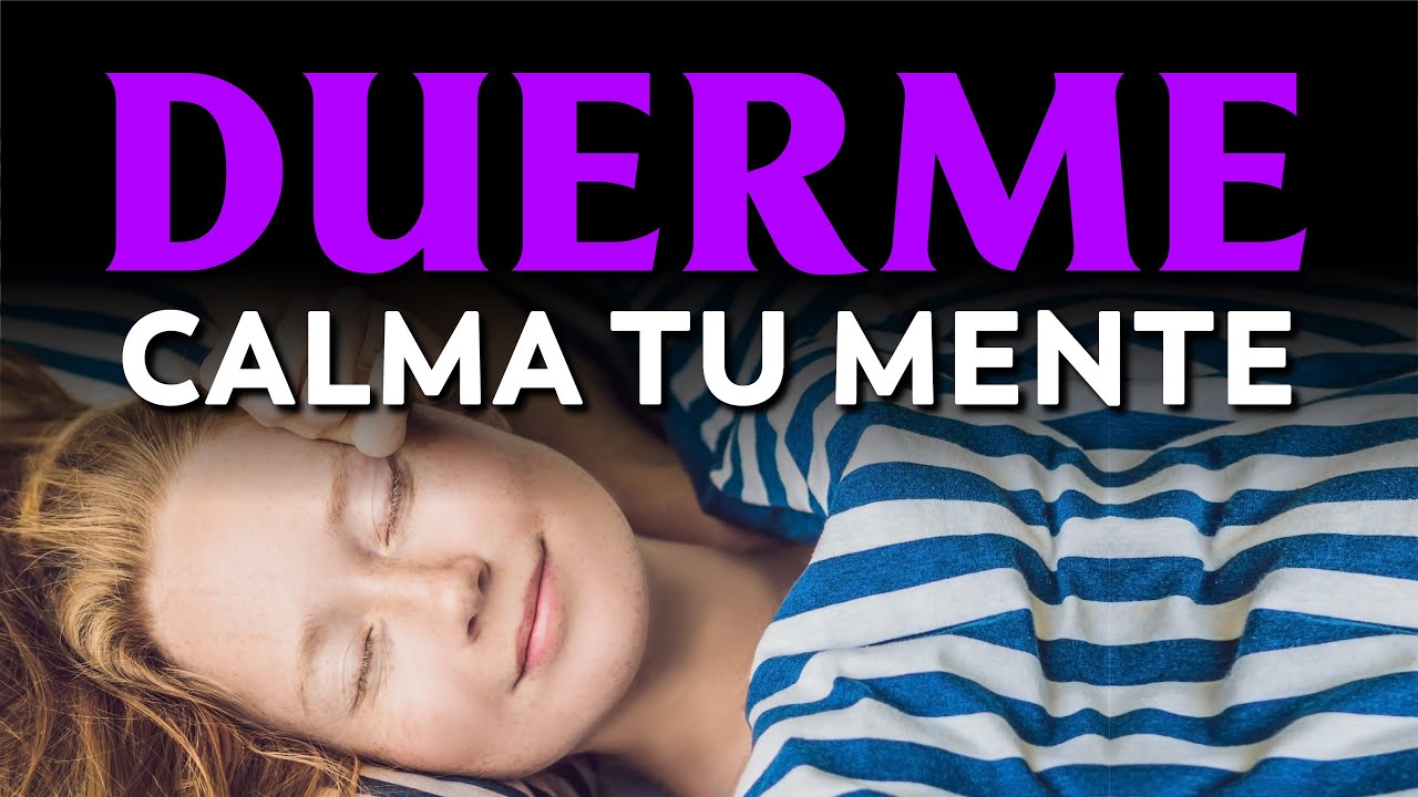 ENCUENTRA CALMA MENTAL y ¡DUERME! | Meditación para Reducir el Ruido Mental