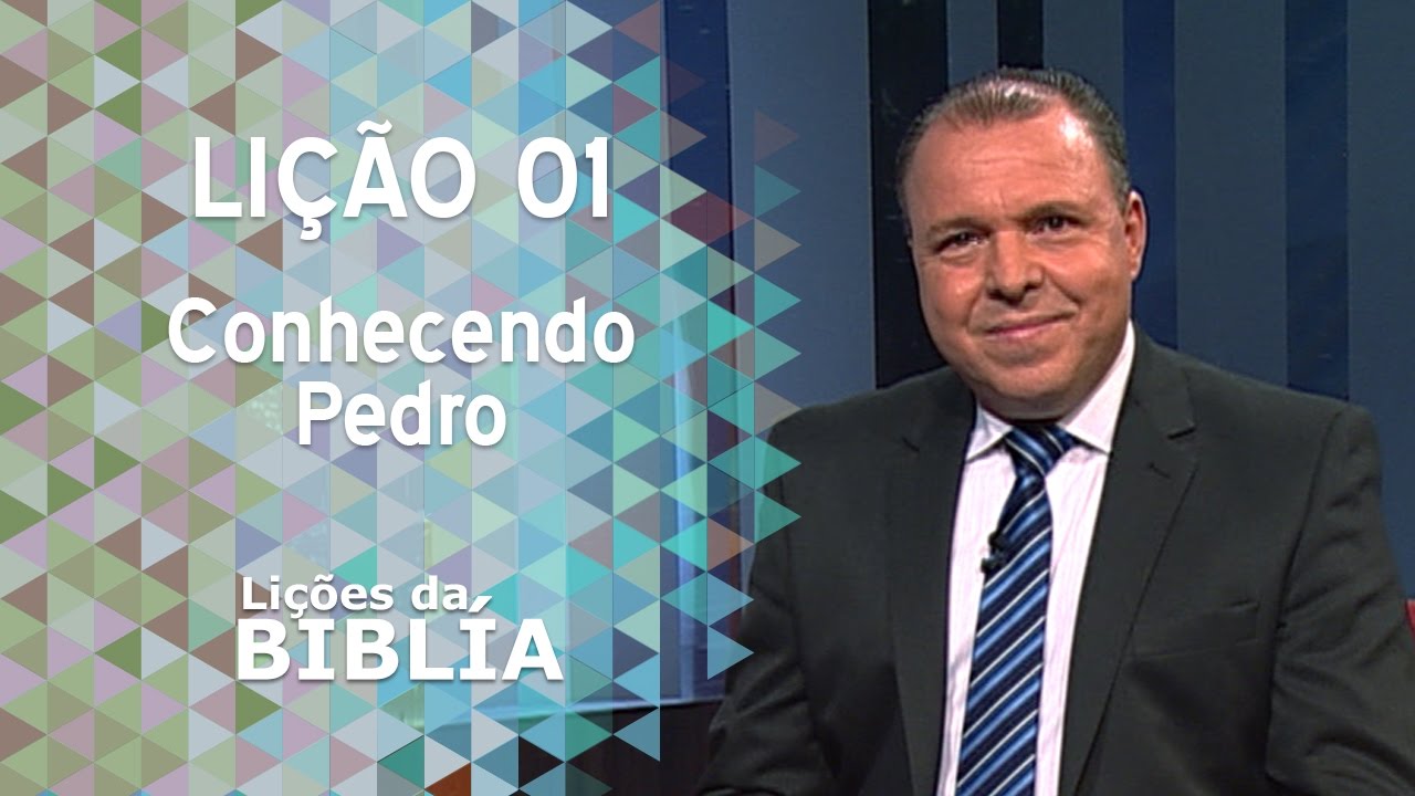 Lição 1 - Conhecendo Pedro - Lições da Bíblia