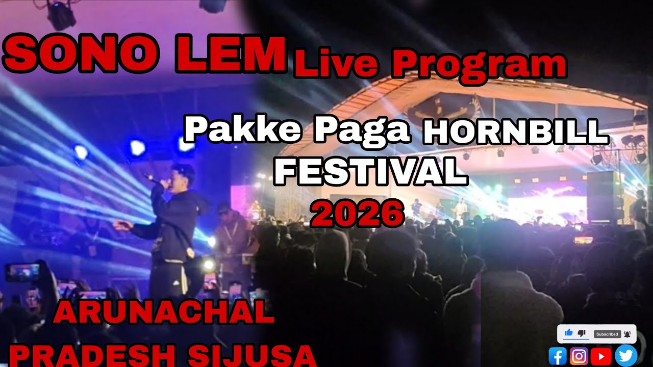 SONO LEM live program | Pakke Paga HORNBILL Festival 2026 | ARUNACHAL PRADESH SIJUSA | AYAN07 Vlogs 