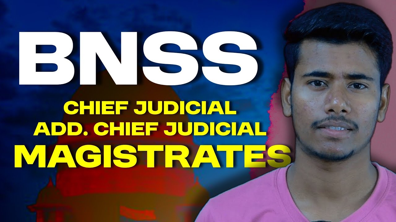 Chief Judicial Magistrates And Additional Chief Judicial Magistrates | Section - 10 | BNSS 2023