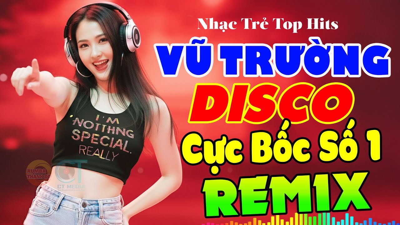 Nhạc Đập Rung Người - Disco Nhạc Vũ Trường Remix Cực Bốc Số 1 - Nhạc Sàn Vũ Trường Remix Cực Mạnh