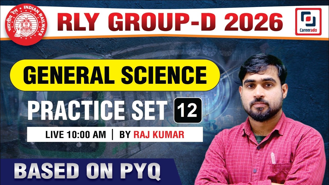 RRB GROUP D 2026 (PRACTICE SET - 12) | SCIENCE MCQs | Raj Kumar Roy | Careerado