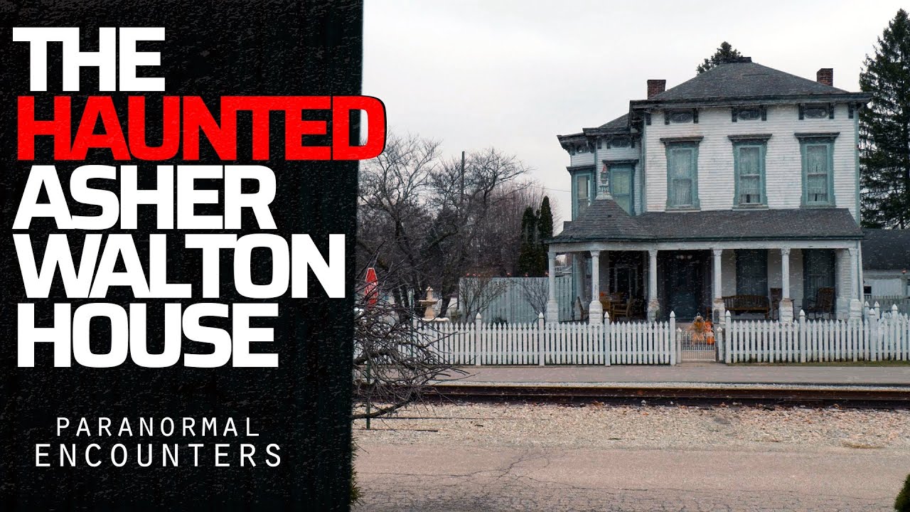 Paranormal Encounters S03E03 | The Haunted Asher Walton House