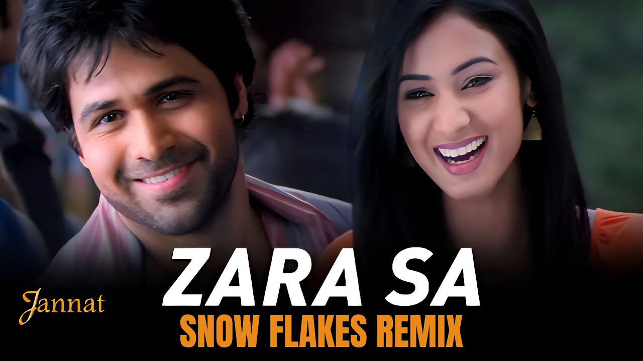 Zara Sa (Snow Flakes Remix) Jannat | Emraan Hashmi | KK | Pritam | Melodic Techno