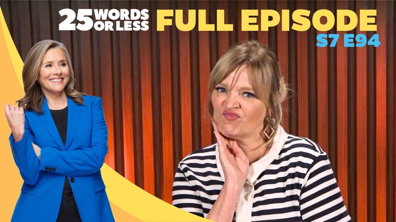 This Word Had Everyone on Their Heels | 25 Words or Less Game Show | S7 E94