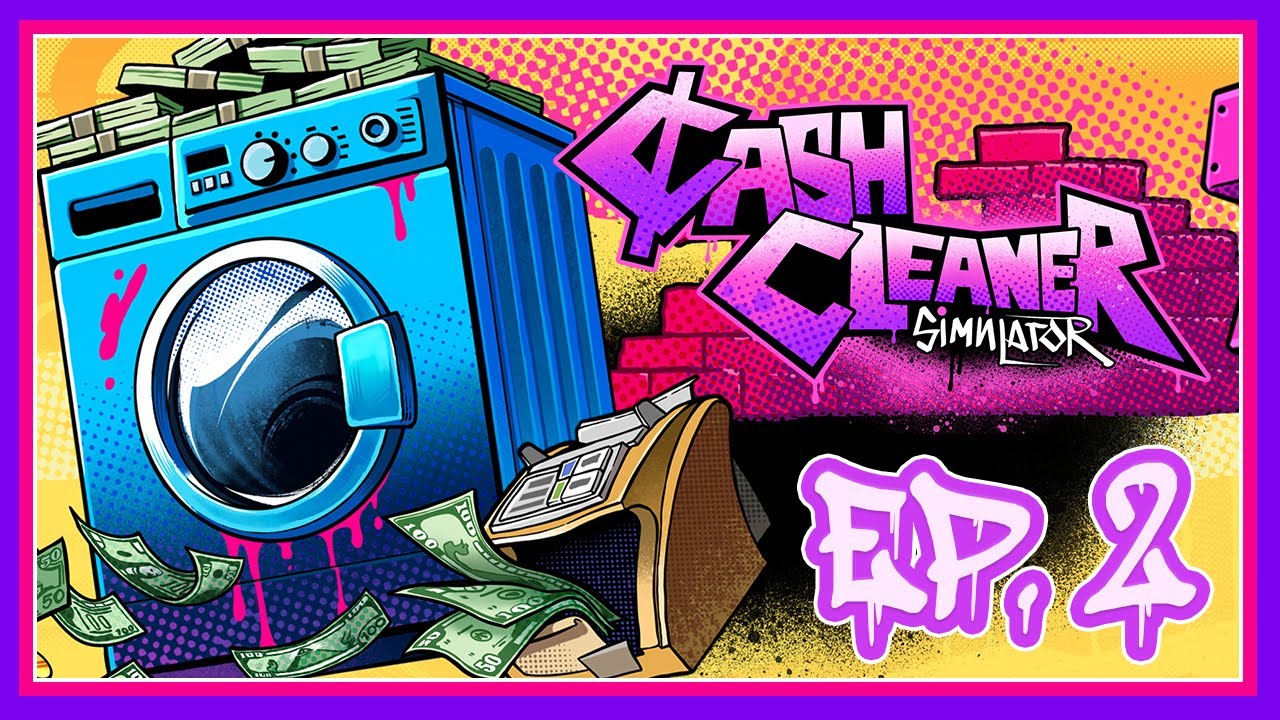 Cash Cleaner Simulator | Ep. 2 | Unstable Business