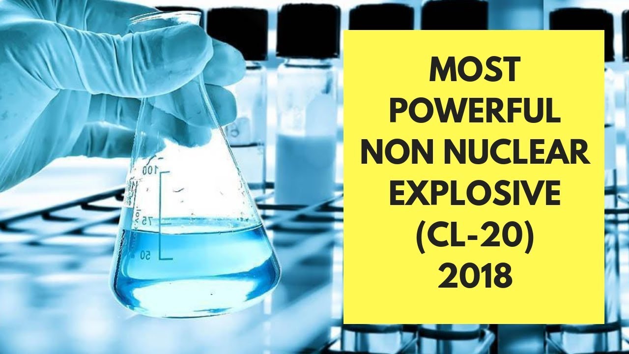 Most powerful non nuclear explosive (CL-20) Updated