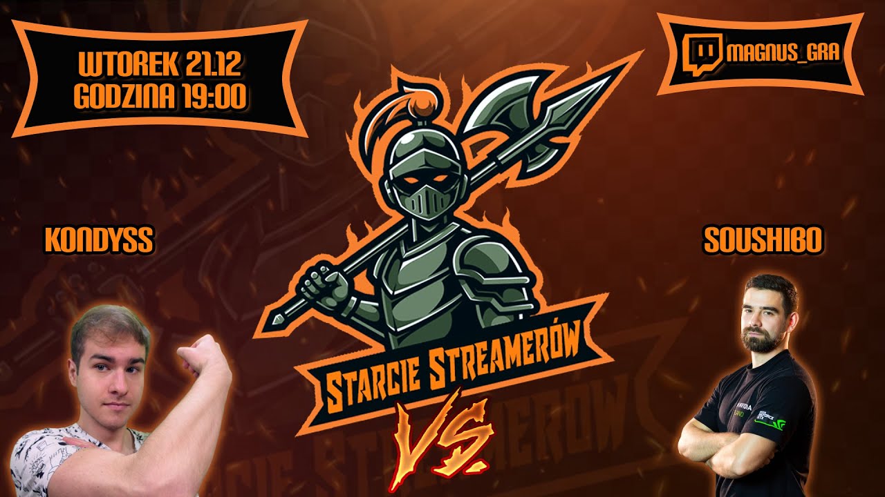 Starcie Streamer&oacute;w - Kondyss vs SouShibo