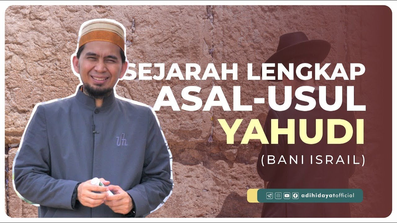 [Episode Perdana] Sejarah Yahudi - Ustadz Adi Hidayat