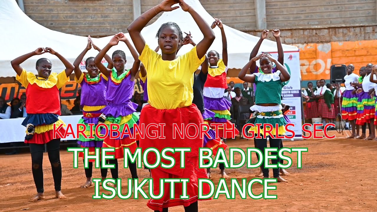 KARIOBANGI NORTH GIRLS SECONDARY SCHOOL ISUKUTI DANCE