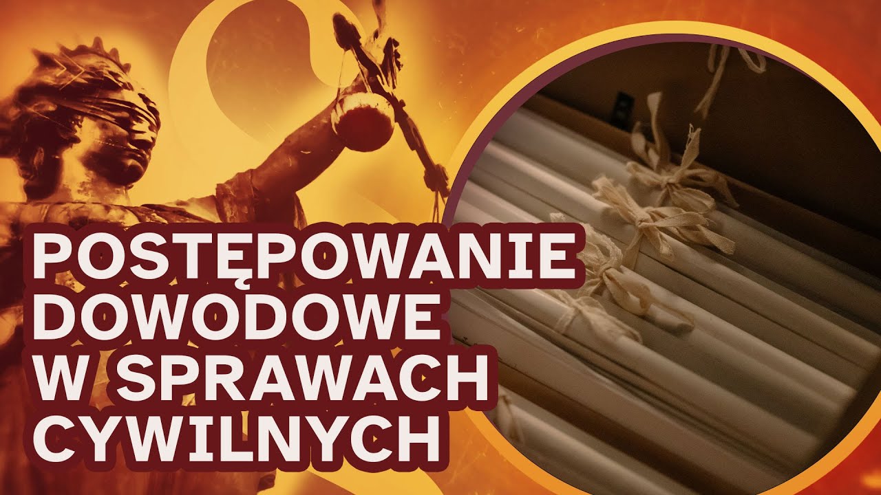 Prawo na co dzień: postępowanie dowodowe w sprawach cywilnych