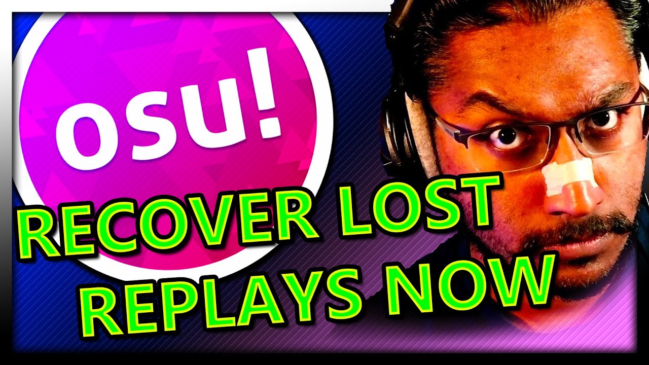 RECOVER Your Lost osu! Replays INSTANTLY - Learn How NOW