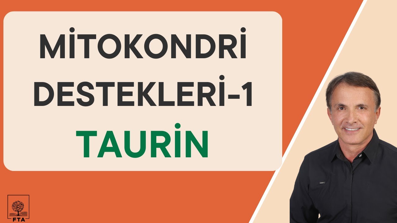 Bilimsel Kanıtlı Mitokondri Destekleri  Serisi-1 TAURİN