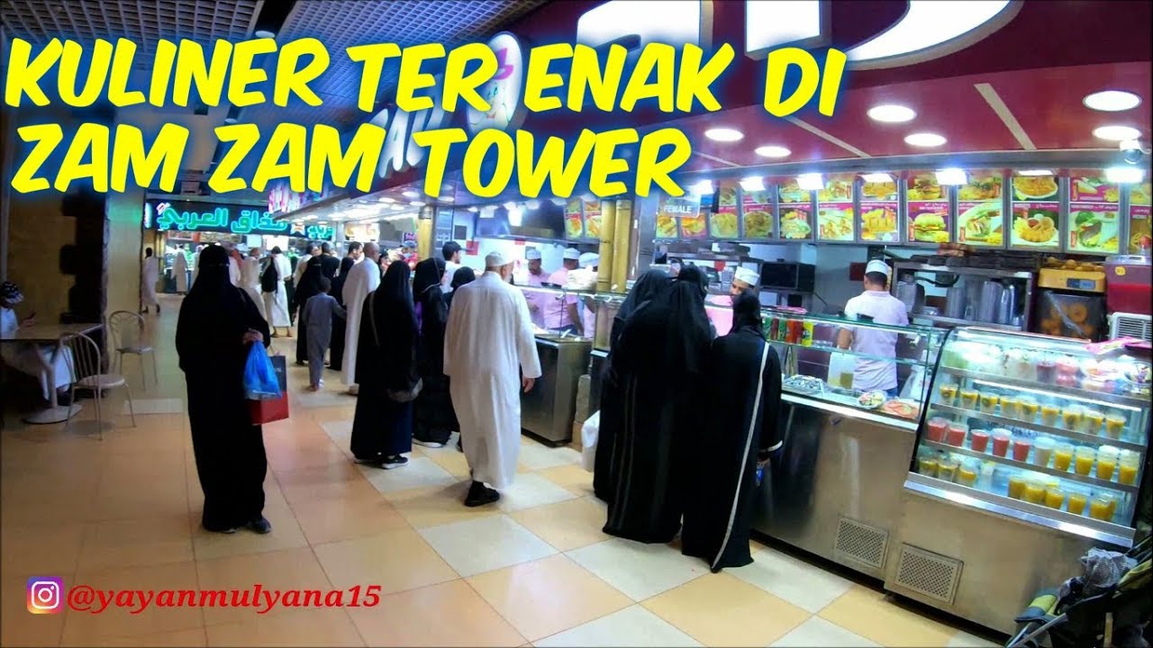 KULINER DI SEKITARAN MASJIDIL HARAM ZAM ZAM TOWER