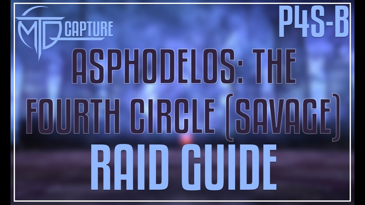 Asphodelos: The Fourth Circle (SAVAGE) PART TWO Raid Guide