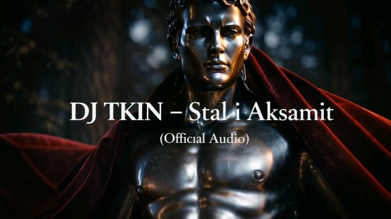 DJ TKIN - Stal i Aksamit (Official Audio)