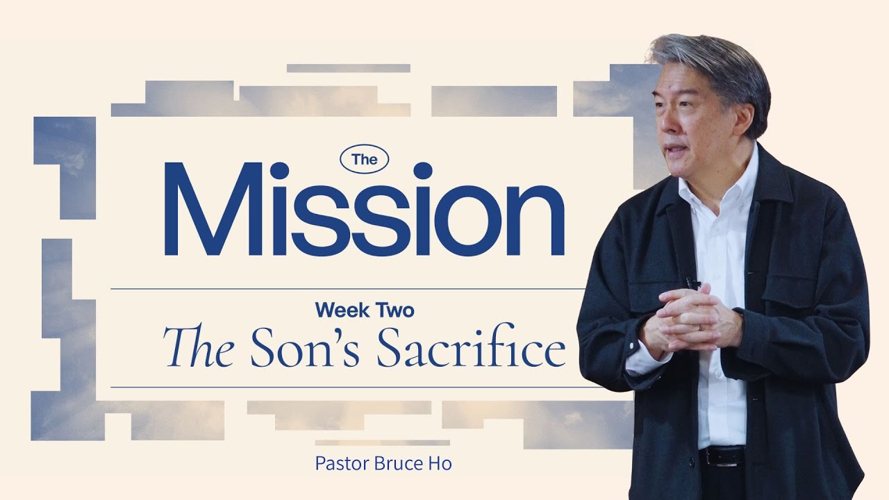 The Son's Sacrifice  |  January 11 | The Mission | Every Nation Taipei