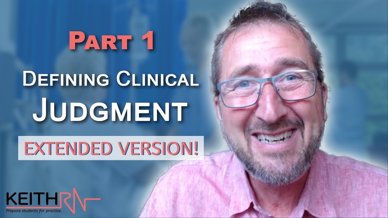 Part 1: Defining Clinical Judgment — EXTENDED!