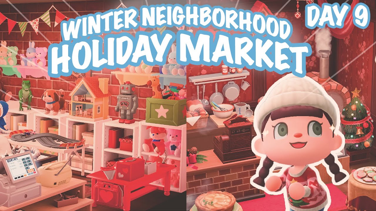 HOLIDAY MARKET NEIGHBORHOOD! Bakery, Toy Shop + more! 🎁🏘 Day 9 | Animal Crossing New Horizons