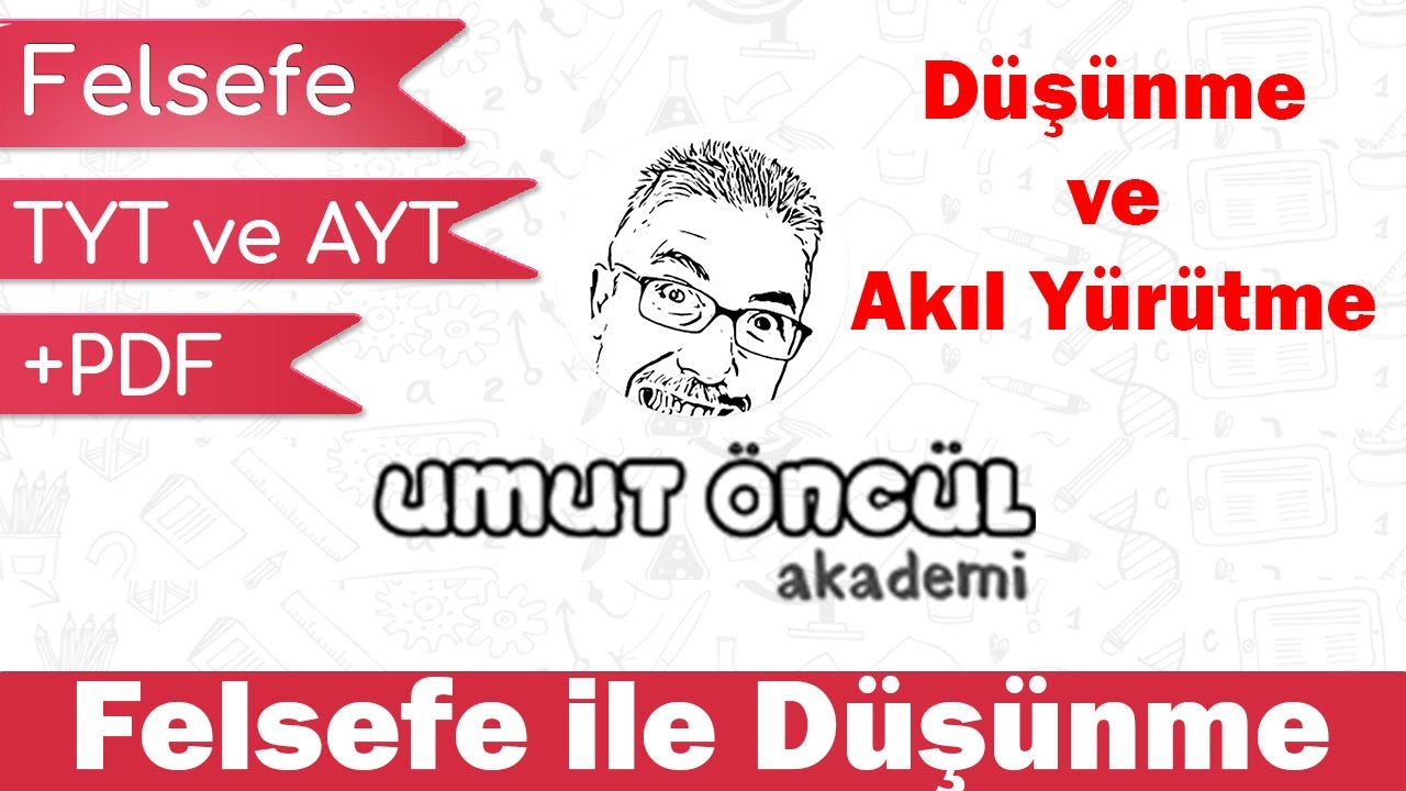 Felsefe | TYT ve AYT | Felsefe ile Düşünme | Düşünme ve Akıl Yürütme | +PDF