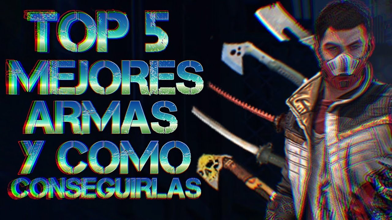 TOP 5 MEJORES ARMAS DE DYING LIGHT 2 Y COMO CONSEGUIRLAS !