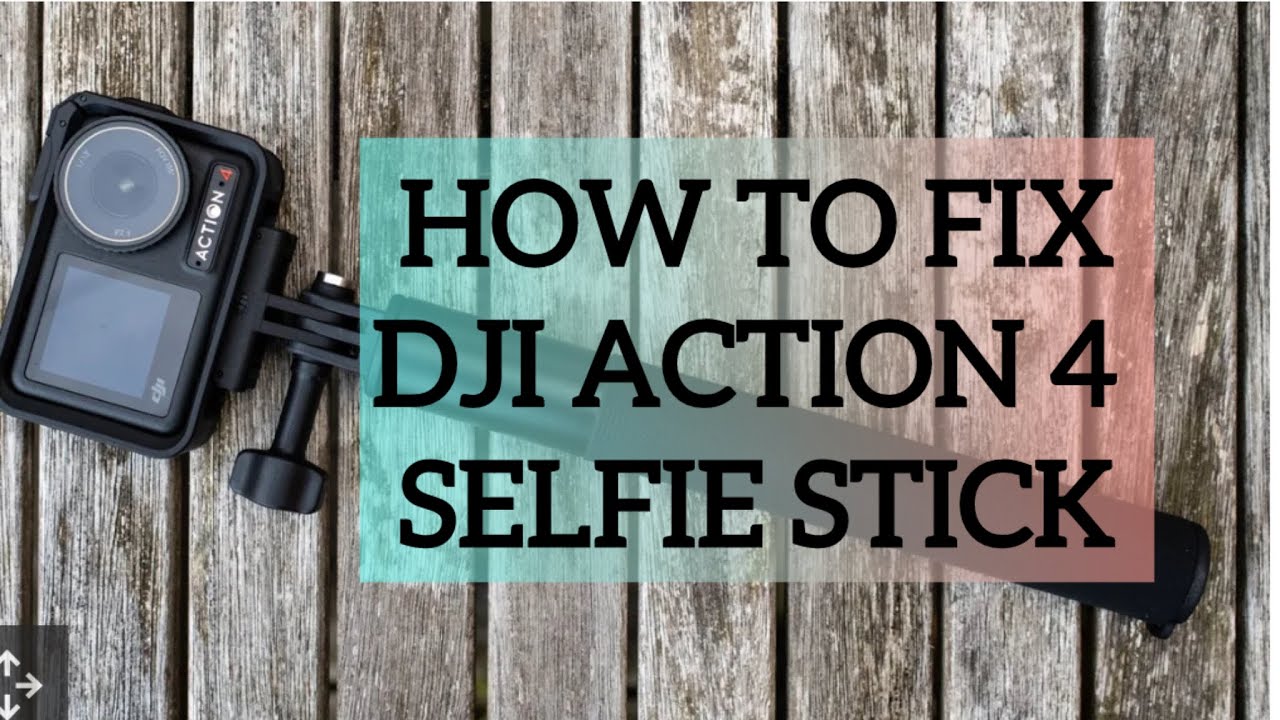 How to Fix DJI ACTION 4 SELFIE STICK