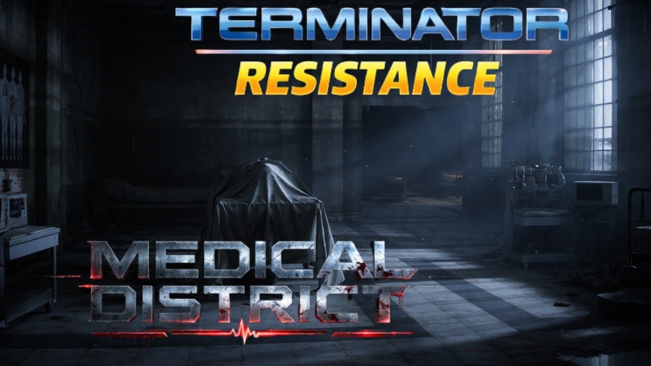 Terminator Resistance: Chapter 3 The Medical District