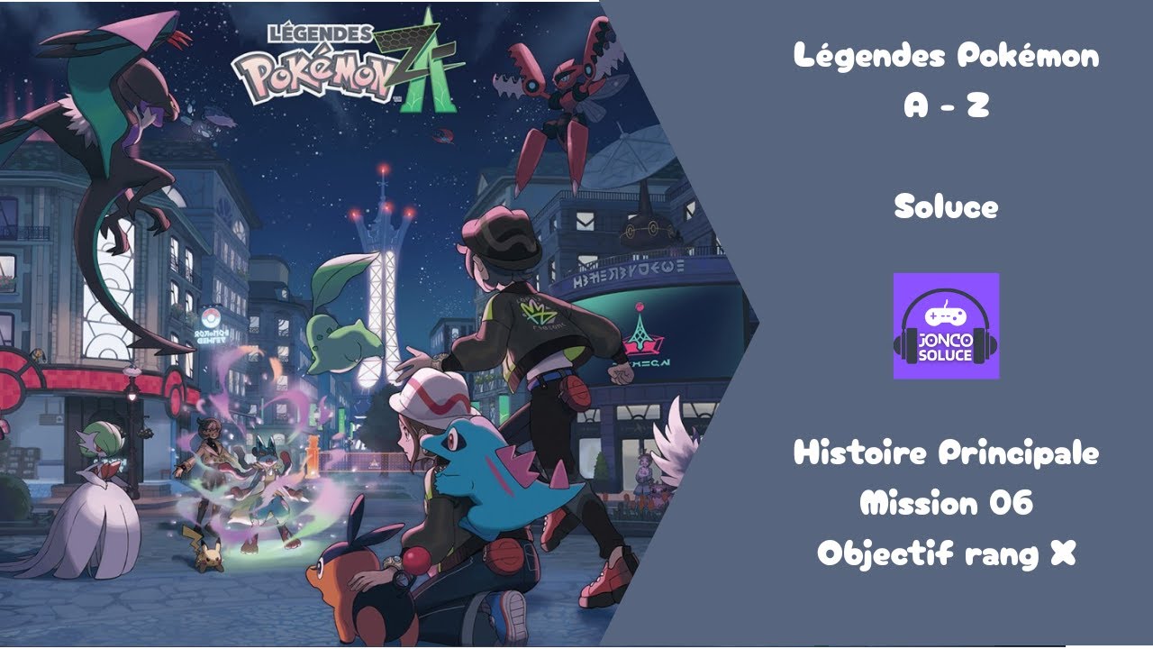 06 Objectif rang X Mission principale Soluce Pokemon Legendes AZ
