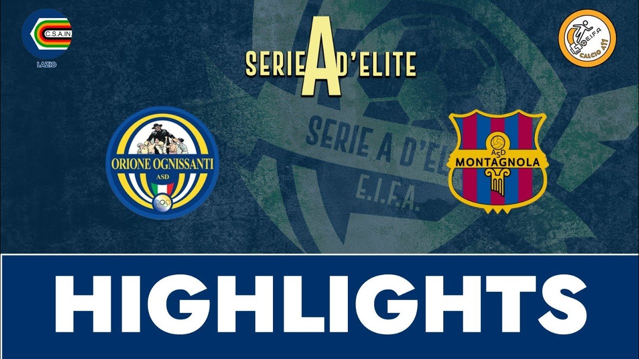 🎞 MONTAGNOLA - ORIONE OGNISSANTI 3-4 | HIGHLIGHTS SERIE A D'ELITE