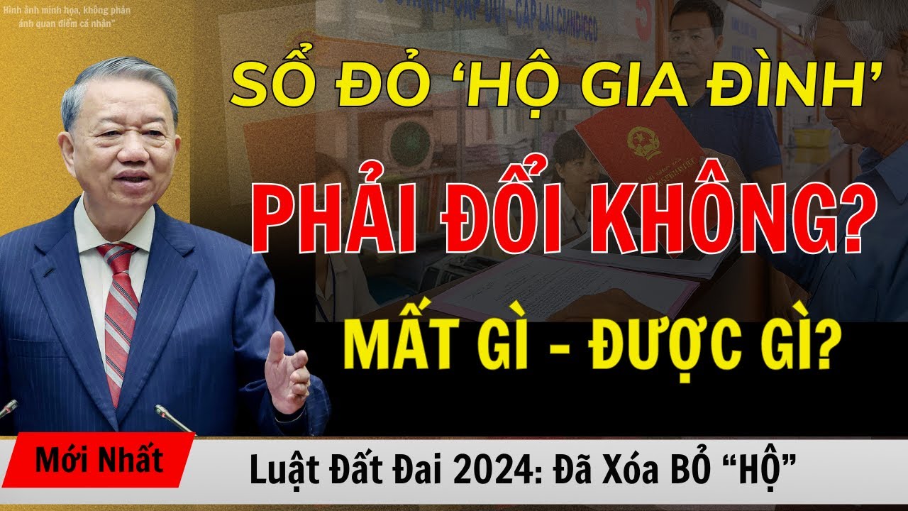 Giải Đáp Luật Mới 2024: Sổ Đỏ “Hộ Gia Đình” Bị Xóa Bỏ – CÓ PHẢI ĐỔI KHÔNG?