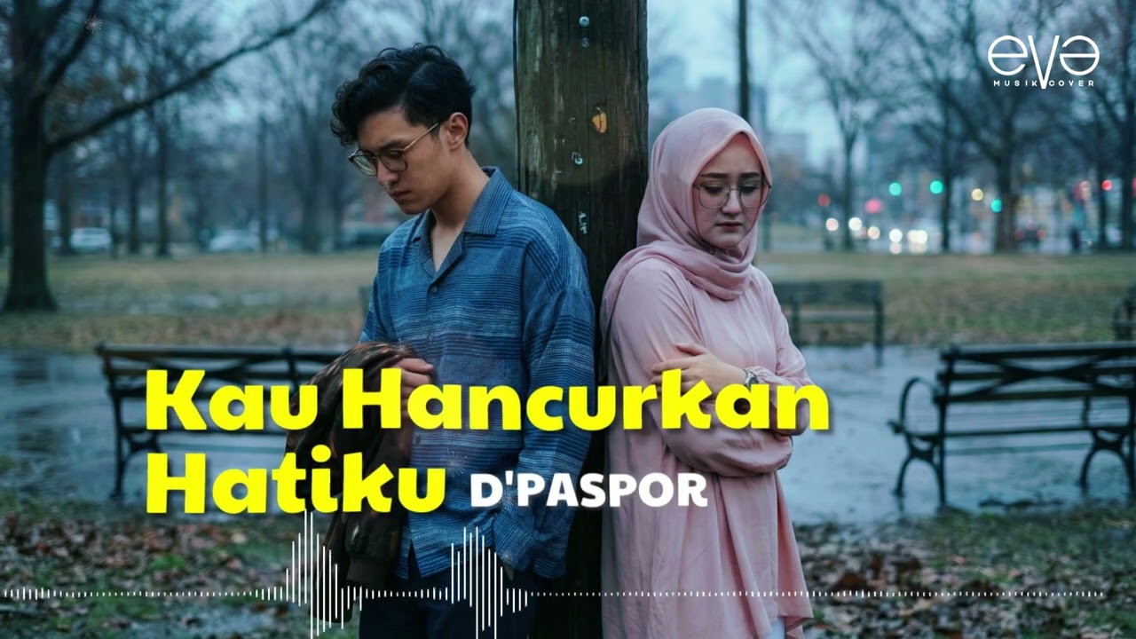 Kau Hancurkan Hatiku - D'Paspor | Cover by Eva Musik