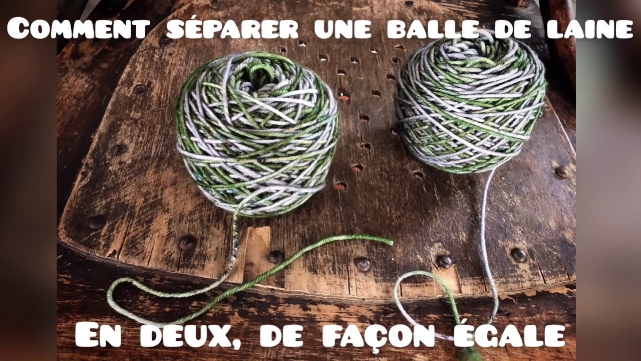 Comment séparer une balle de laine en deux parties égales
