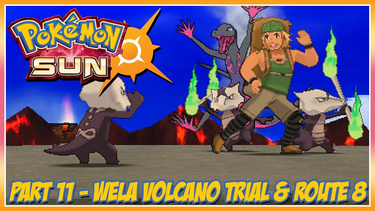 Pok̩mon Sun Walkthrough - Part 11: Wela Volcano Trial & Route 8